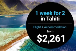 1 week for 2 travelers in Tahiti at low cost
